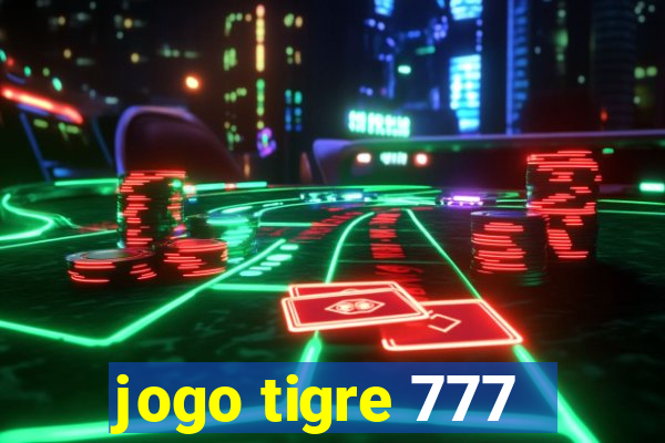 jogo tigre 777 - Cemstoretec